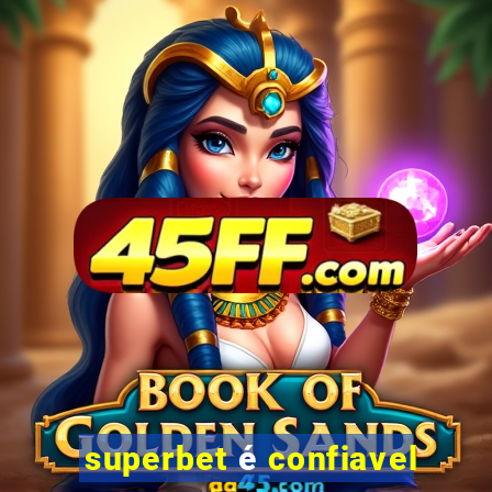 superbet é confiavel